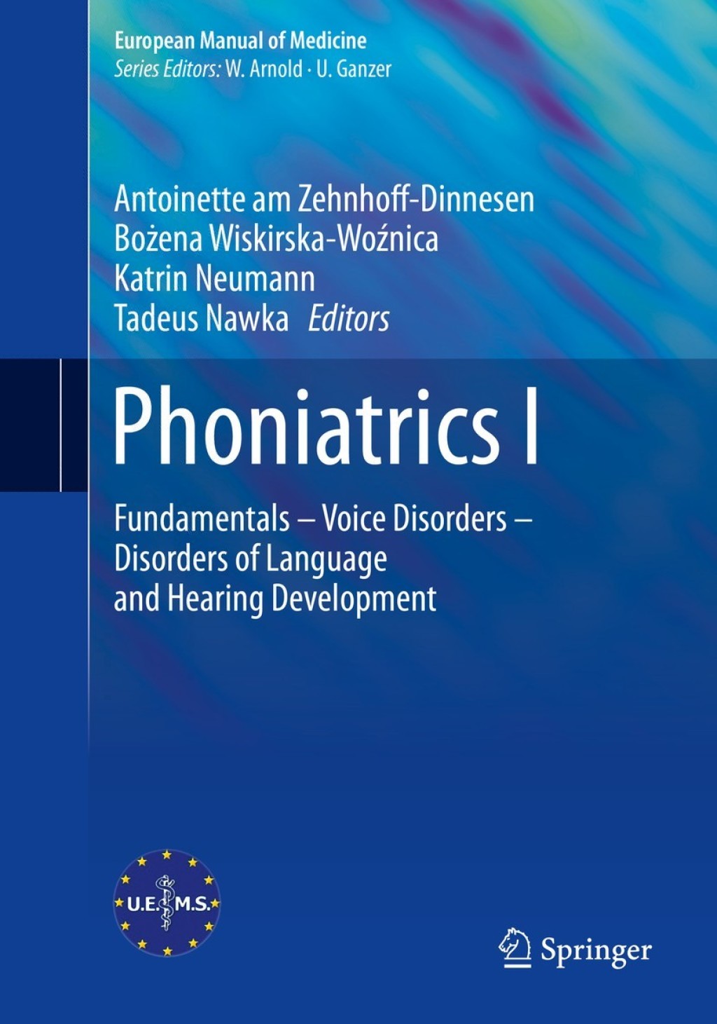 Phoniatrics I Fundamentals â€“ Voice Disorders â€“ Disorders of Language and Hearing Development  â€“ PDF/EPUB Version Downloadable