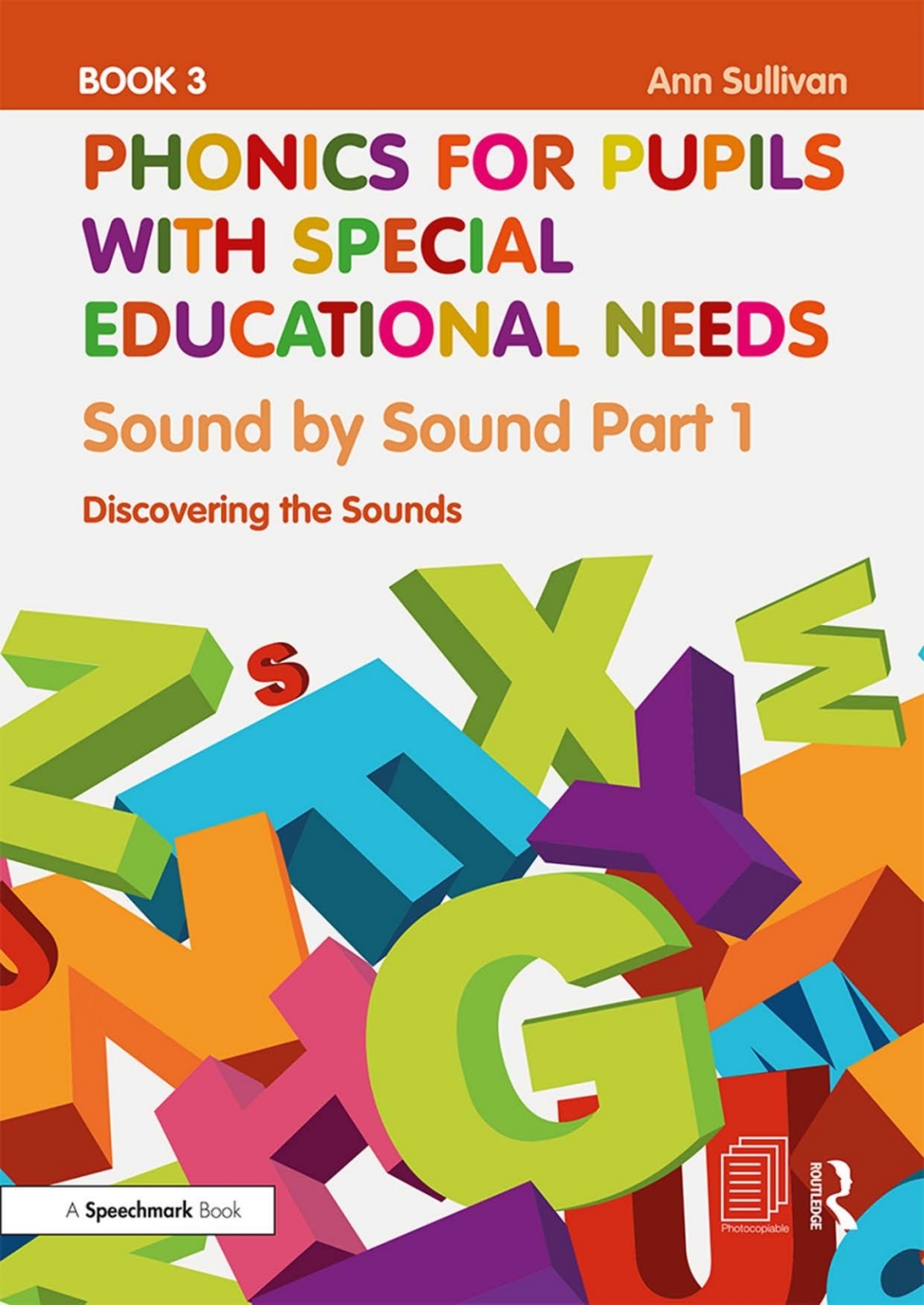 Phonics for Pupils with Special Educational Needs Book 3: Sound by Sound Part 1 Discovering the Sounds 1st Edition â€“ PDF/EPUB Version Downloadable