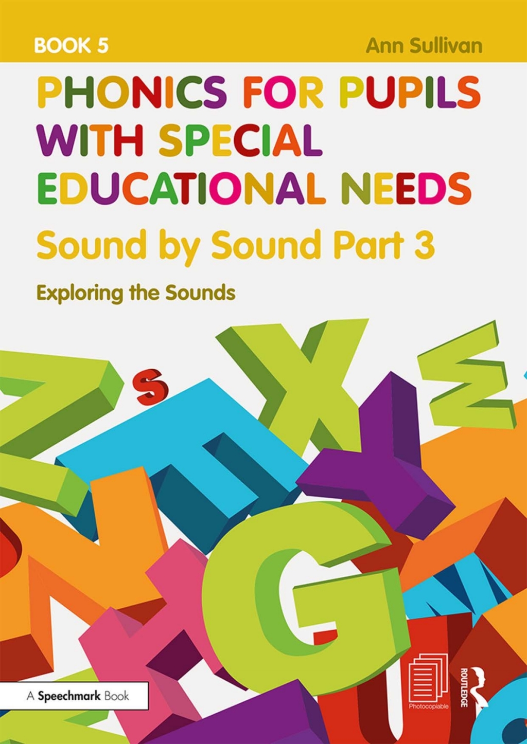Phonics for Pupils with Special Educational Needs Book 5: Sound by Sound Part 3 Exploring the Sounds 1st Edition â€“ PDF/EPUB Version Downloadable