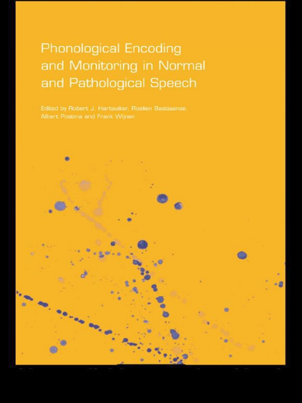 Phonological Encoding and Monitoring in Normal and Pathological Speech 1st Edition â€“ PDF/EPUB Version Downloadable