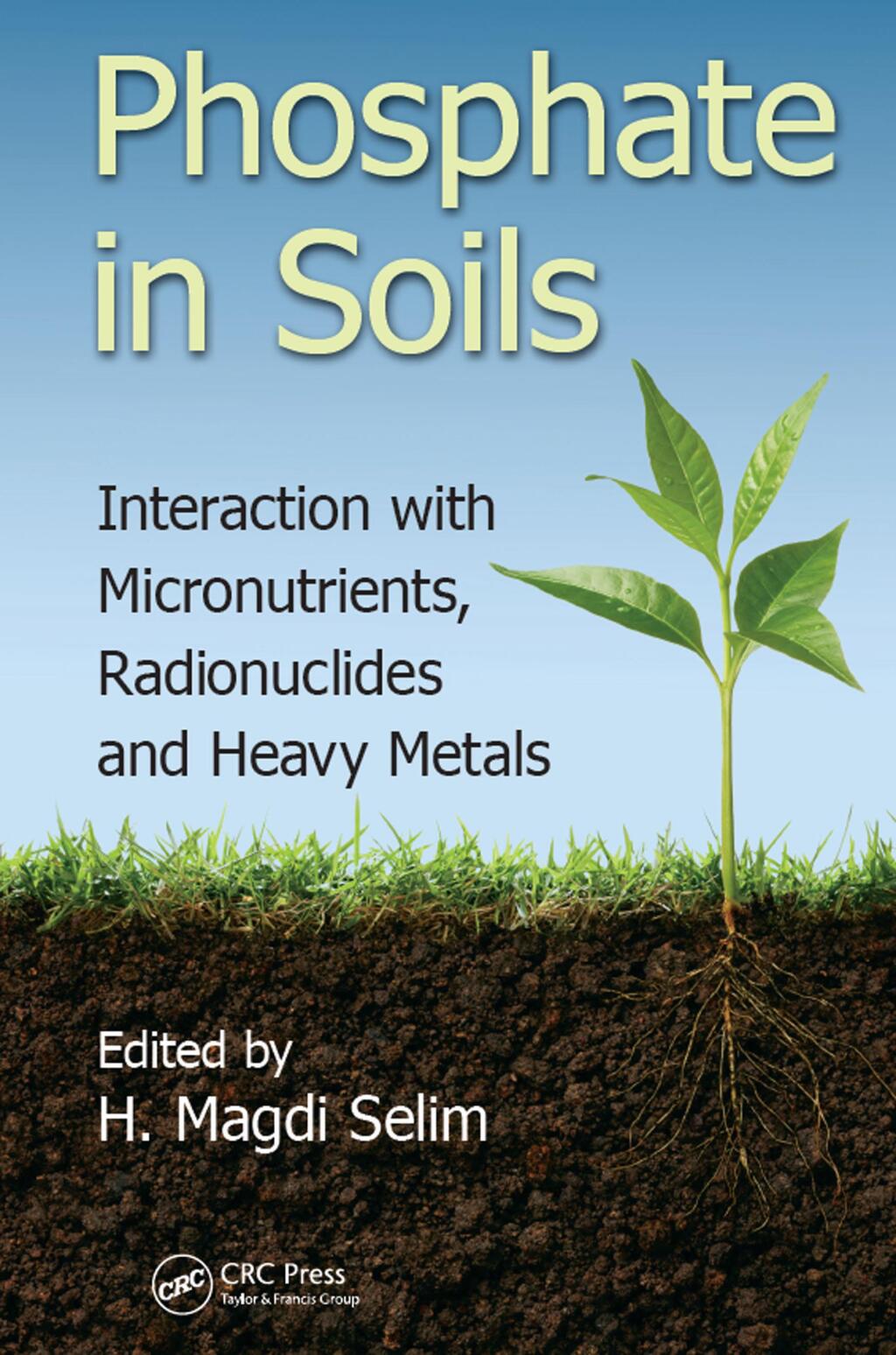 Phosphate in Soils Interaction with Micronutrients, Radionuclides and Heavy Metals 1st Edition â€“ PDF/EPUB Version Downloadable