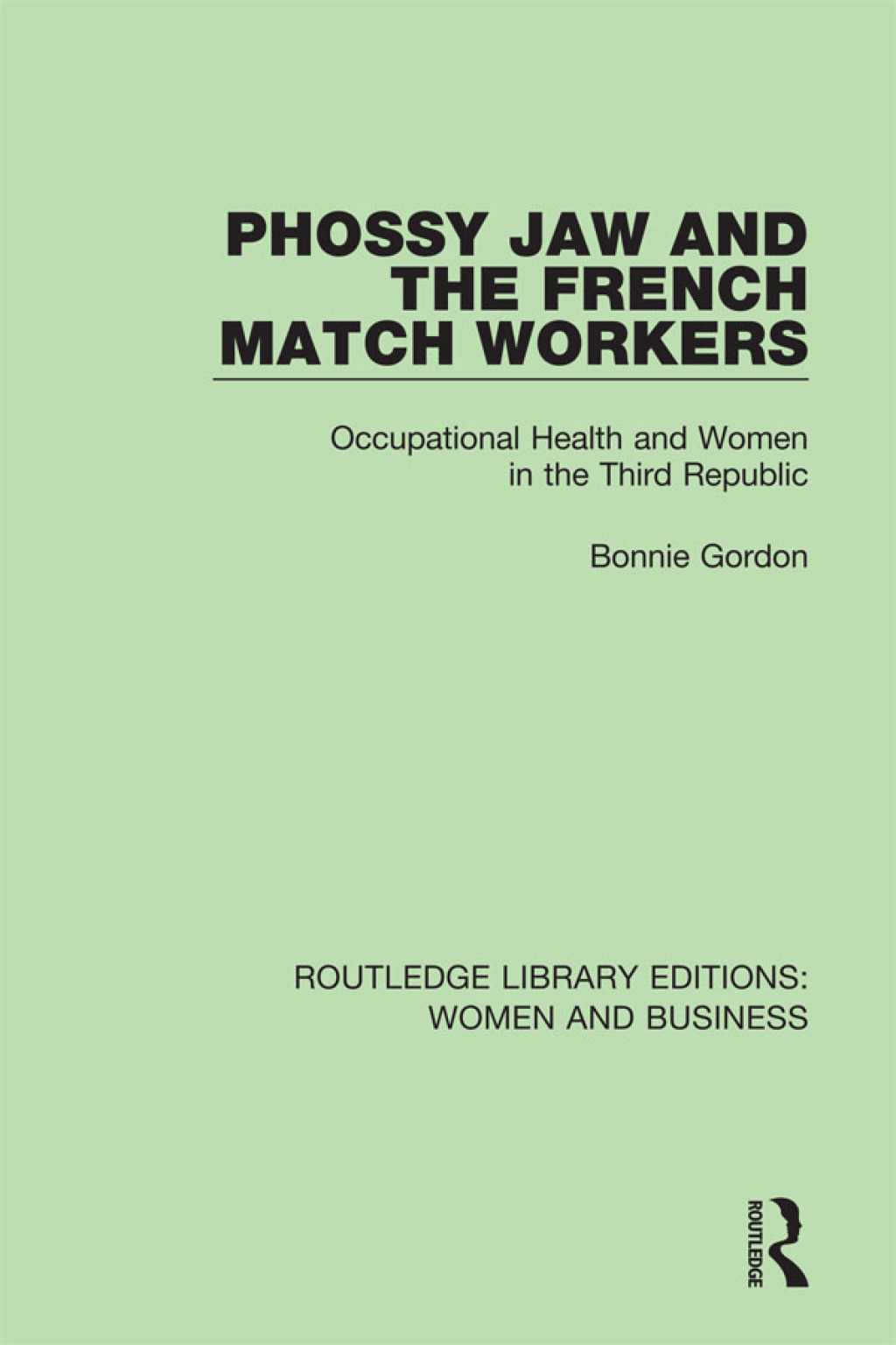 Phossy Jaw and the French Match Workers Occupational Health and Women In the Third Republic 1st Edition â€“ PDF/EPUB Version Downloadable