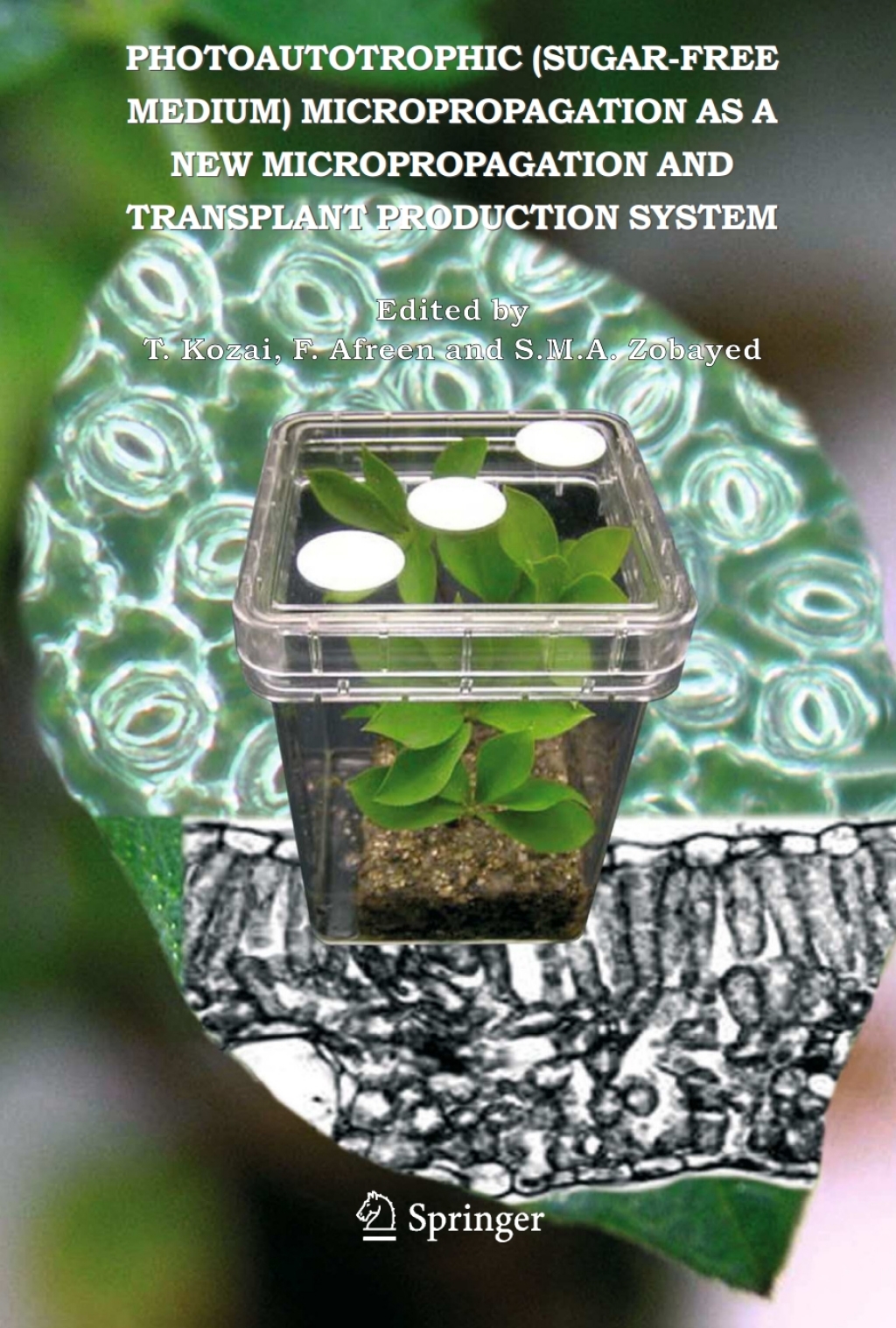 Photoautotrophic (sugar-free medium) Micropropagation as a New ...