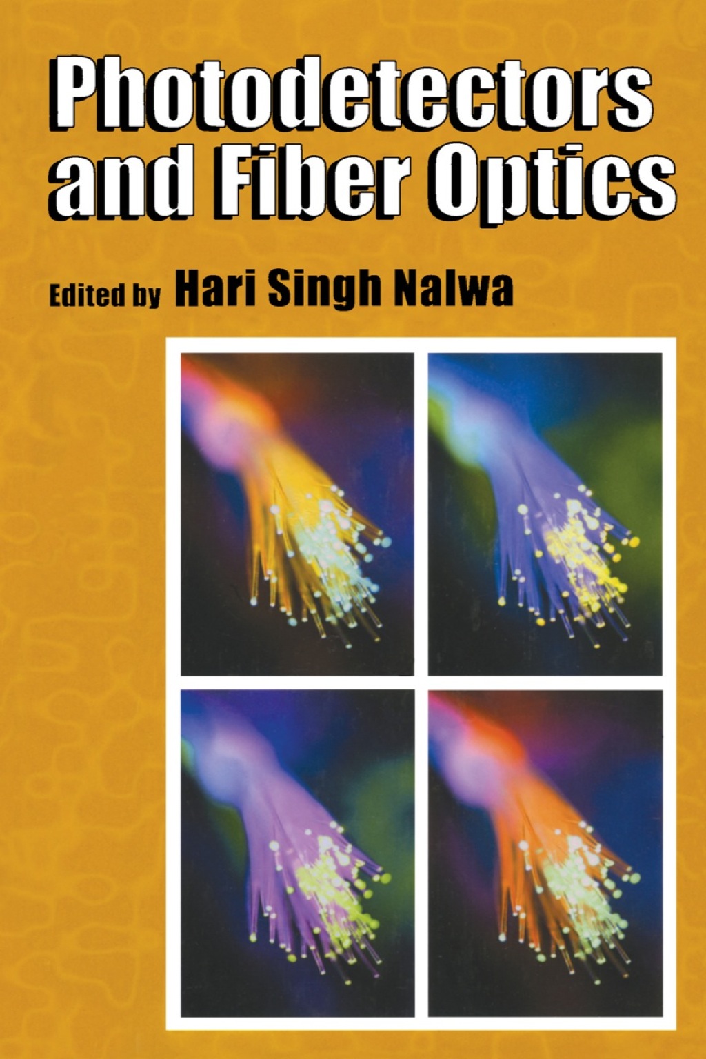 Photodetectors and Fiber Optics 1st Edition â€“ PDF/EPUB Version Downloadable
