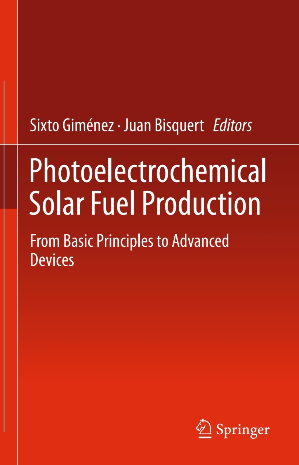 Photoelectrochemical Solar Fuel Production From Basic Principles to Advanced Devices  â€“ PDF/EPUB Version Downloadable