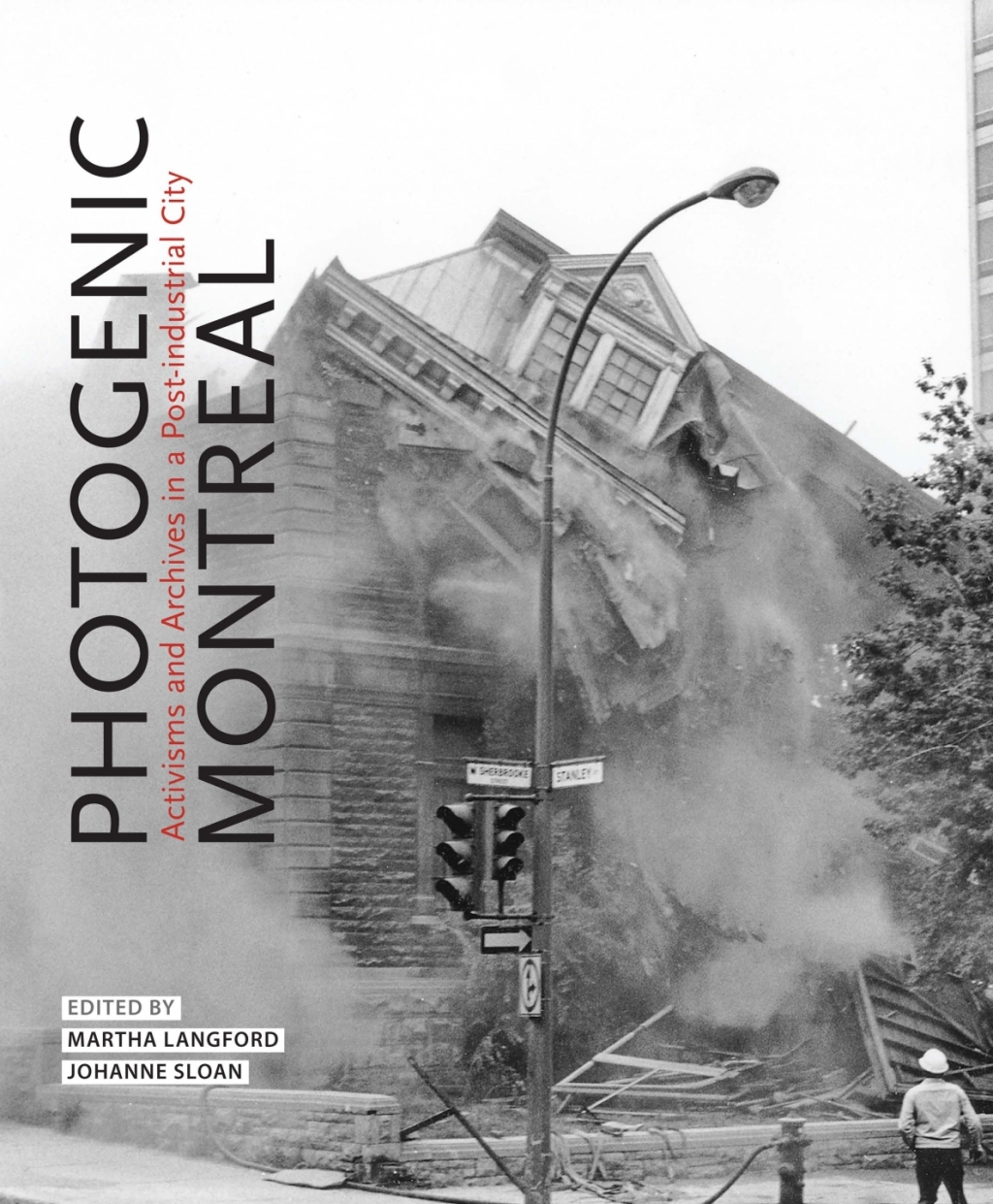 Photogenic Montreal Activisms and Archives in a Post-industrial City 3rd Edition â€“ PDF/EPUB Version Downloadable