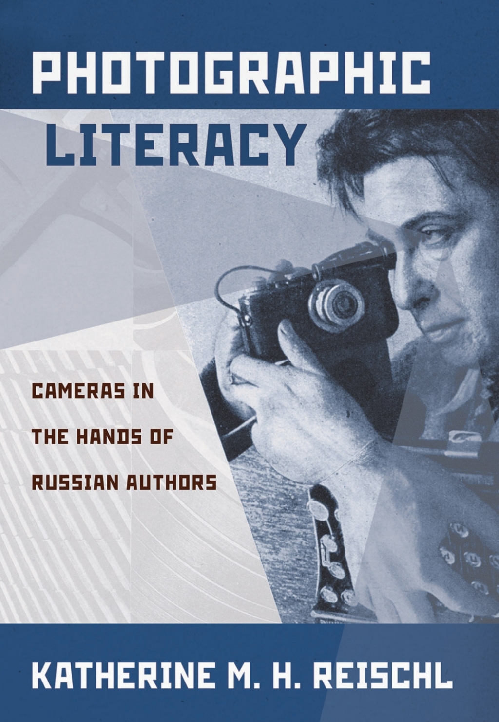 Photographic Literacy Cameras in the Hands of Russian Authors  â€“ PDF/EPUB Version Downloadable