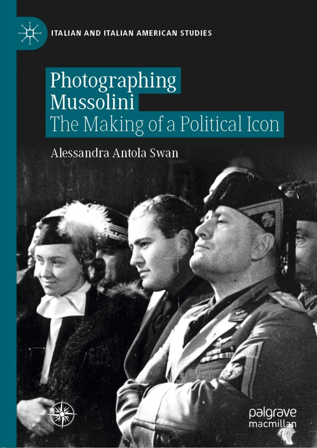 Photographing Mussolini The Making of a Political Icon  â€“ PDF/EPUB Version Downloadable