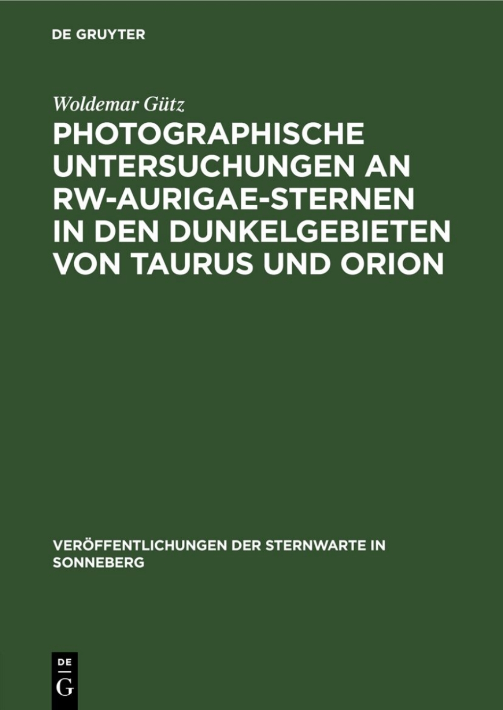 Photographische Untersuchungen an RW-Aurigae-Sternen in den Dunkelgebieten von Taurus und Orion 5th Edition â€“ PDF/EPUB Version Downloadable