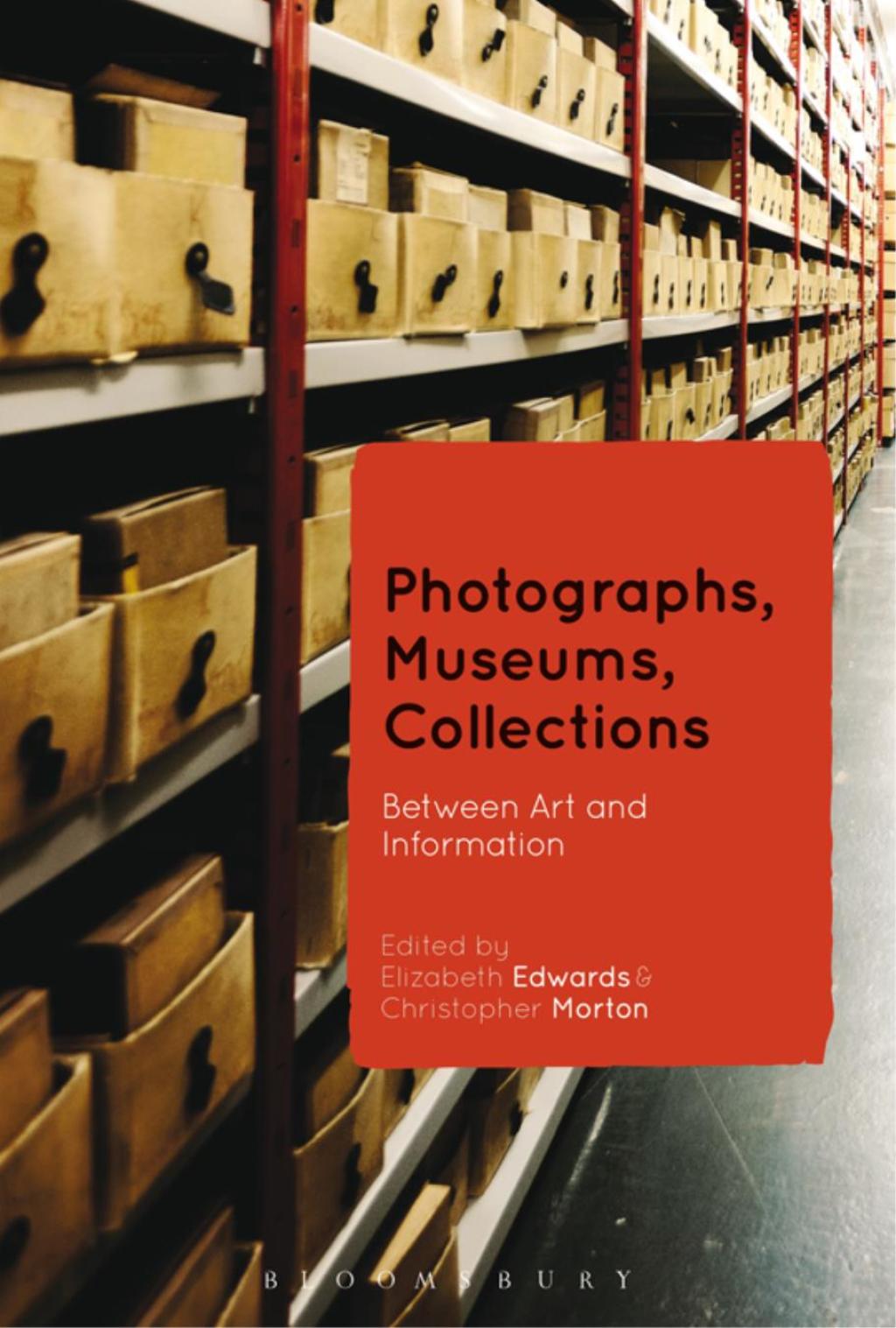Photographs, Museums, Collections Between Art and Information 1st Edition â€“ PDF/EPUB Version Downloadable