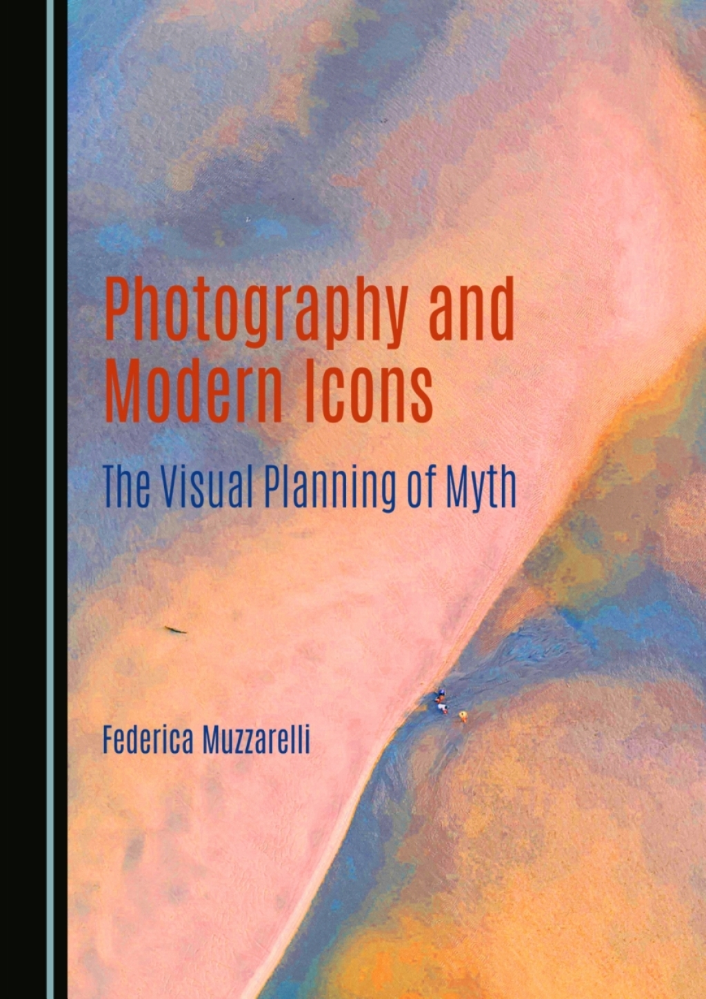 Photography and Modern Icons The Visual Planning of Myth 1st Edition â€“ PDF/EPUB Version Downloadable