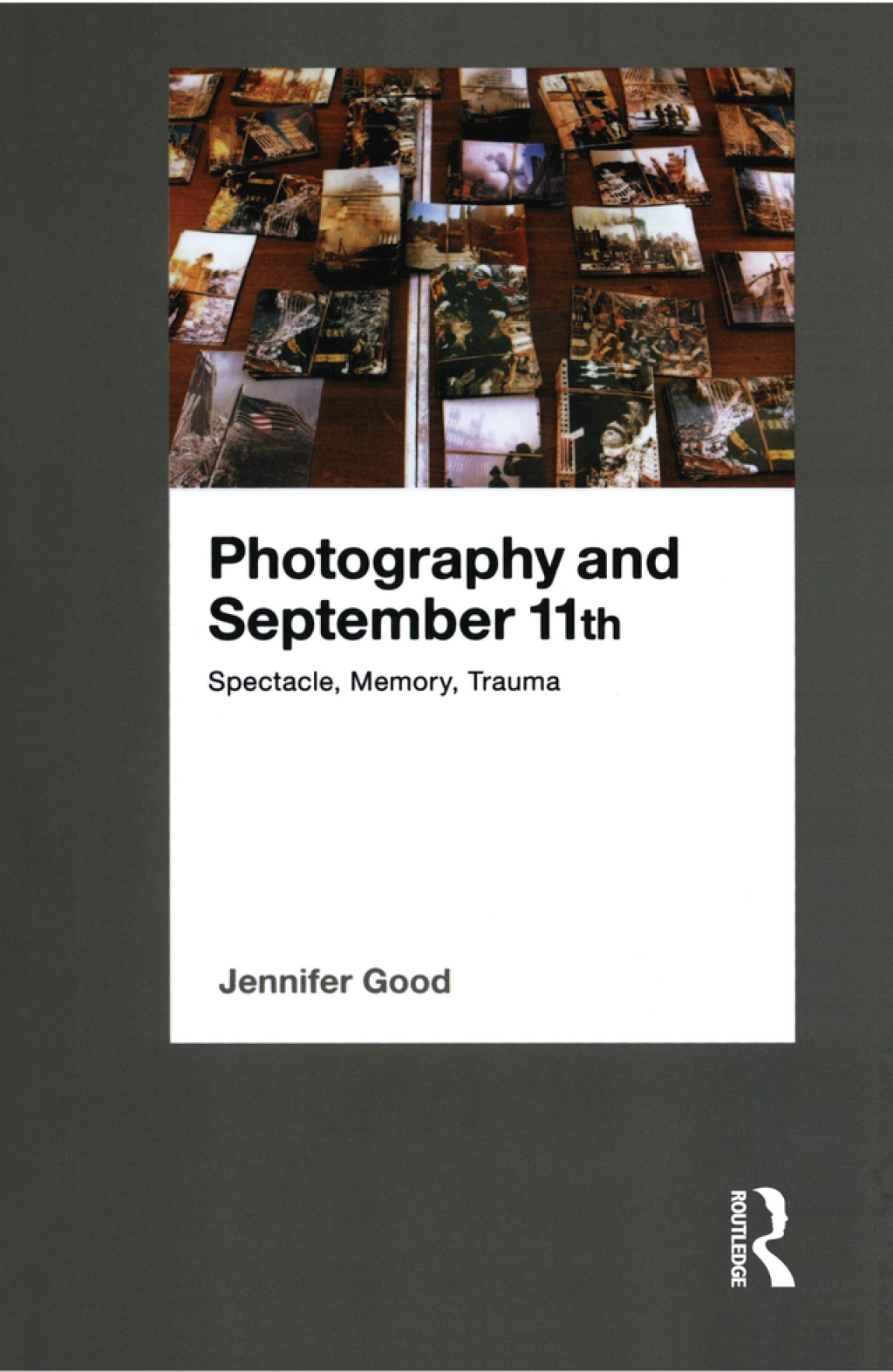 Photography and September 11th Spectacle, Memory, Trauma 1st Edition â€“ PDF/EPUB Version Downloadable