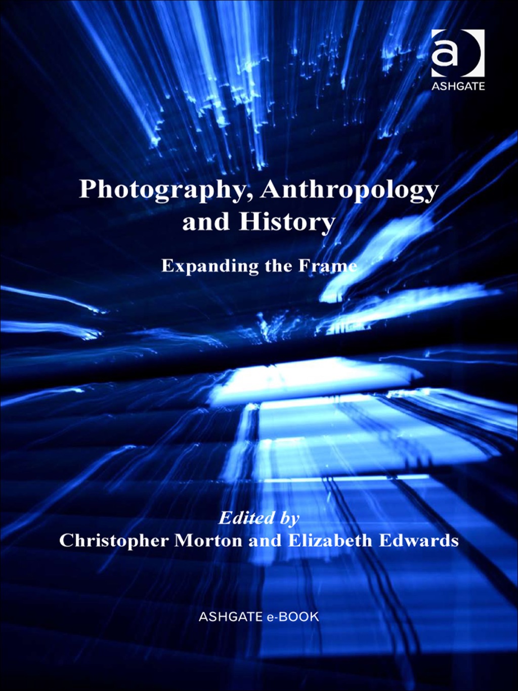 Photography, Anthropology and History: Expanding the Frame  â€“ PDF/EPUB Version Downloadable