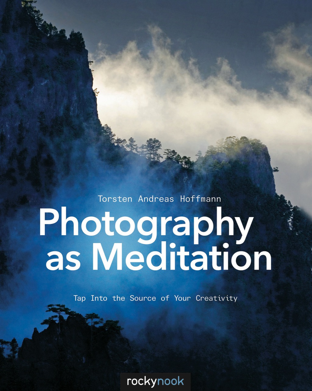 Photography as Meditation Tap Into the Source of Your Creativity 1st Edition â€“ PDF/EPUB Version Downloadable