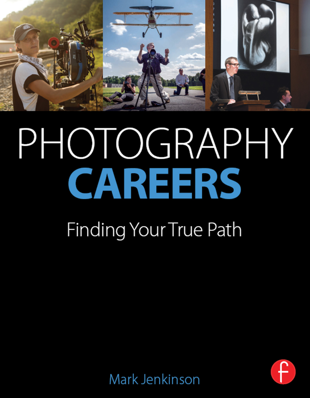 Photography Careers Finding Your True Path 1st Edition â€“ PDF/EPUB Version Downloadable