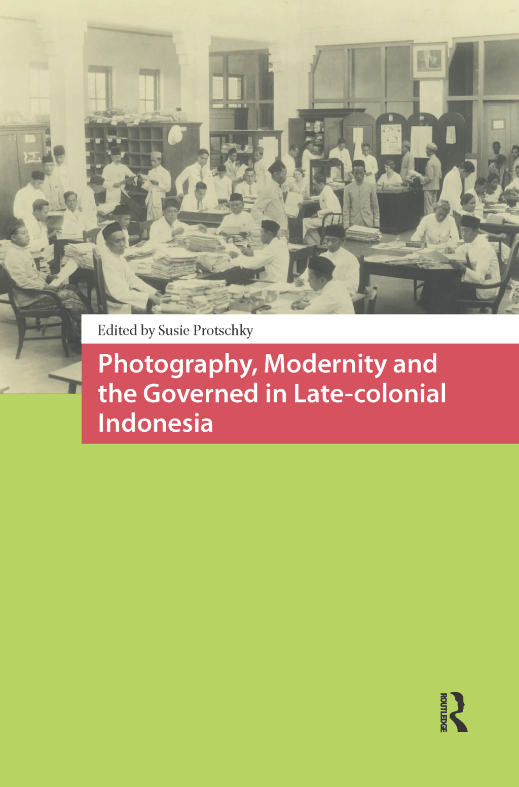 Photography, Modernity and the Governed in Late-colonial Indonesia 1st Edition â€“ PDF/EPUB Version Downloadable