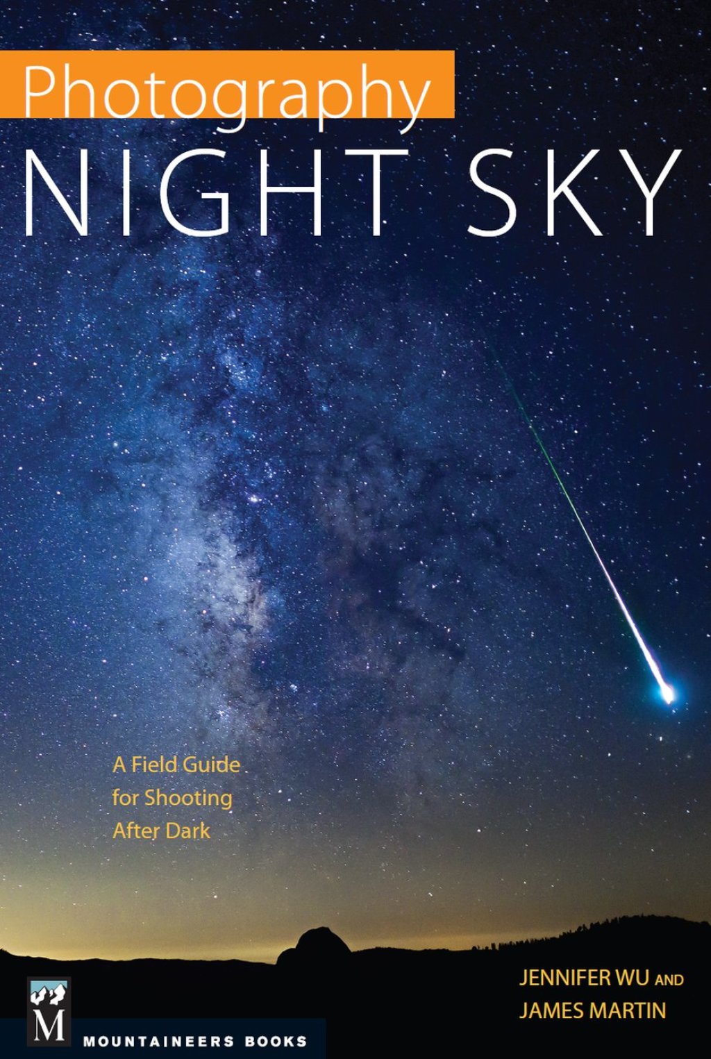 Photography: Night Sky A Field Guide for Shooting after Dark - (PDF/EPUB Version)