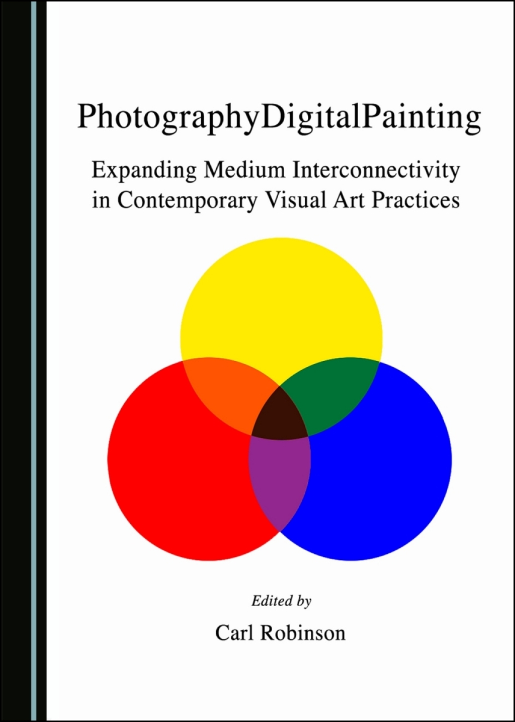 PhotographyDigitalPainting Expanding Medium Interconnectivity in Contemporary Visual Art Practices 1st Edition â€“ PDF/EPUB Version Downloadable