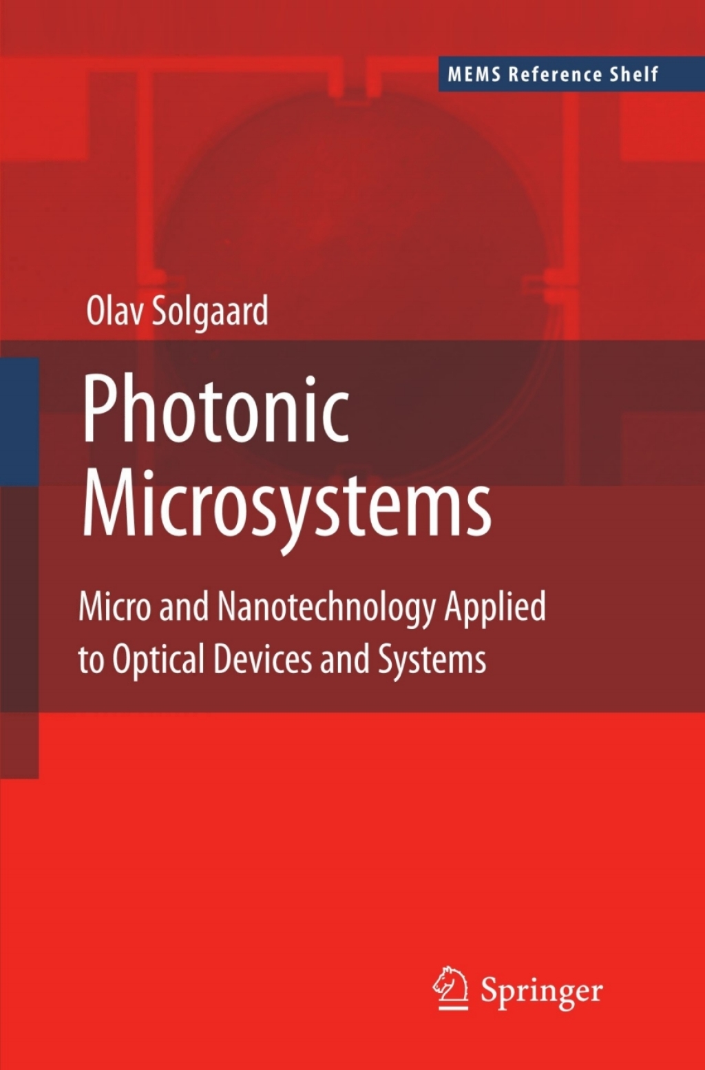 Photonic Microsystems Micro and Nanotechnology Applied to Optical Devices and Systems  â€“ PDF/EPUB Version Downloadable