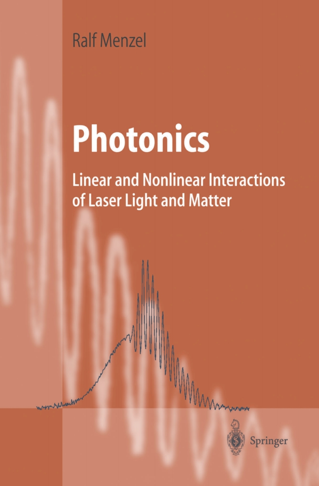 Photonics Linear and Nonlinear Interactions of Laser Light and Matter  â€“ PDF/EPUB Version Downloadable