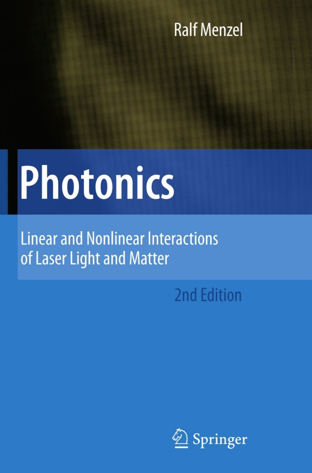 Photonics Linear and Nonlinear Interactions of Laser Light and Matter 2nd Edition â€“ PDF/EPUB Version Downloadable