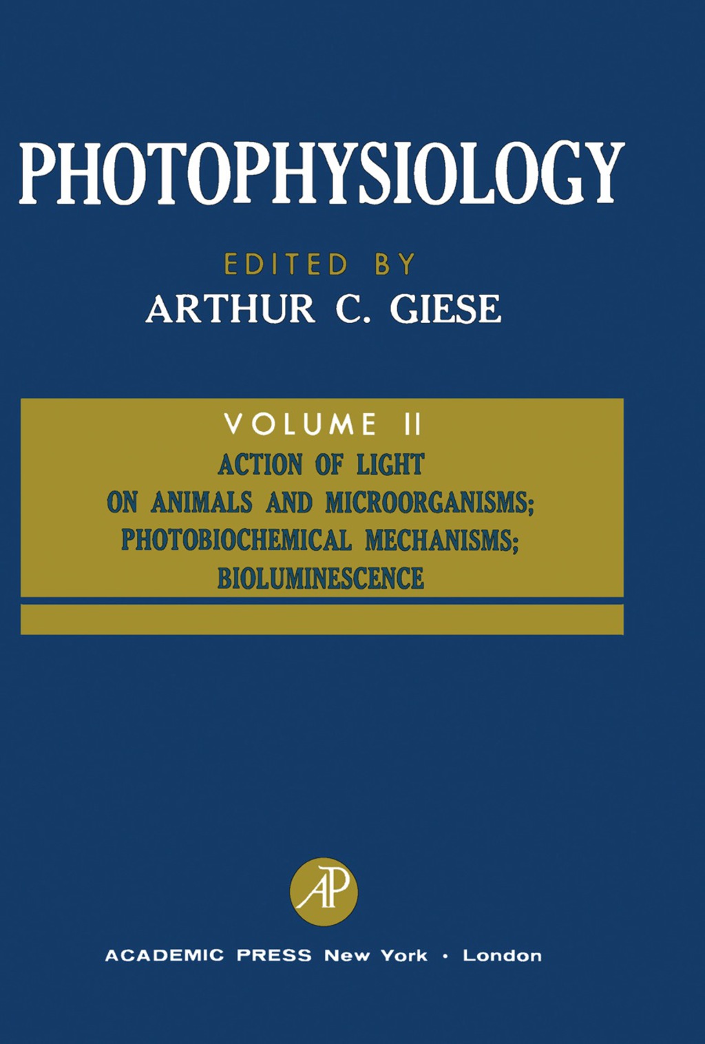 Photophysiology Action of Light on Animals and Microorganisms; Photobiochemical Mechanisms; Bioluminescence  â€“ PDF/EPUB Version Downloadable