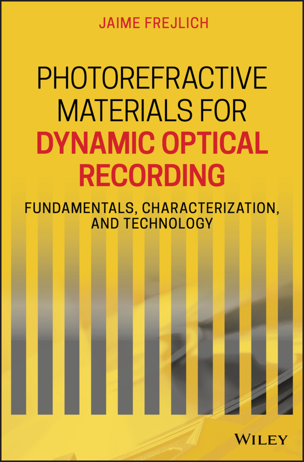 Photorefractive Materials for Dynamic Optical Recording Fundamentals, Characterization, and Technology 1st Edition â€“ PDF/EPUB Version Downloadable