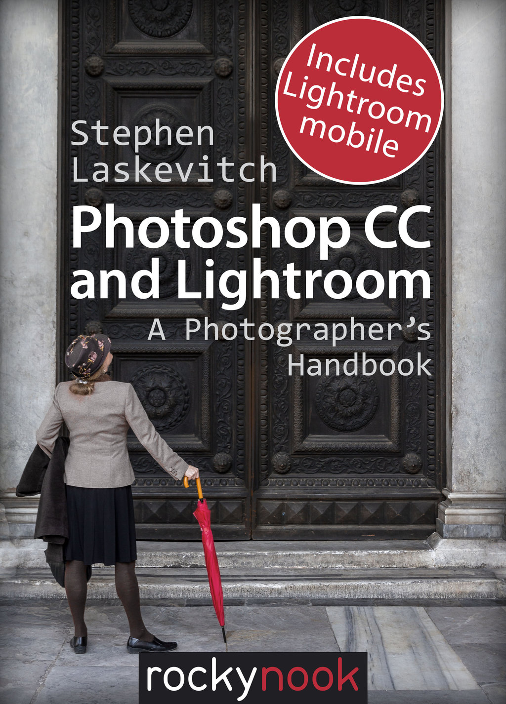Photoshop CC and Lightroom A Photographer's Handbook 1st Edition â€“ PDF/EPUB Version Downloadable