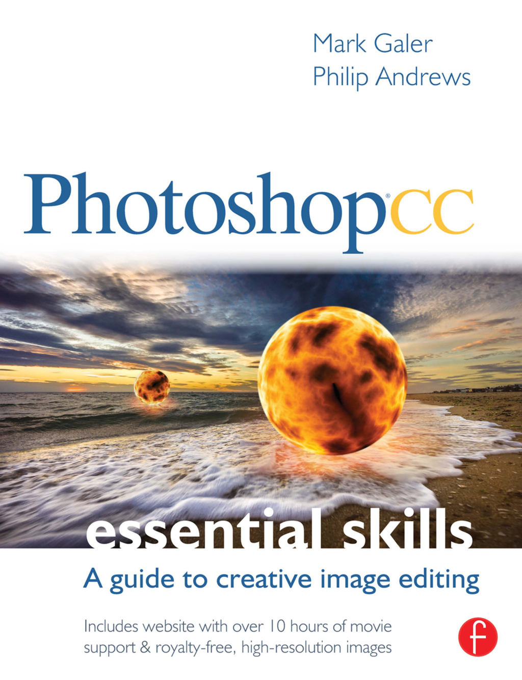 Photoshop CC: Essential Skills A guide to creative image editing 1st Edition â€“ PDF/EPUB Version Downloadable