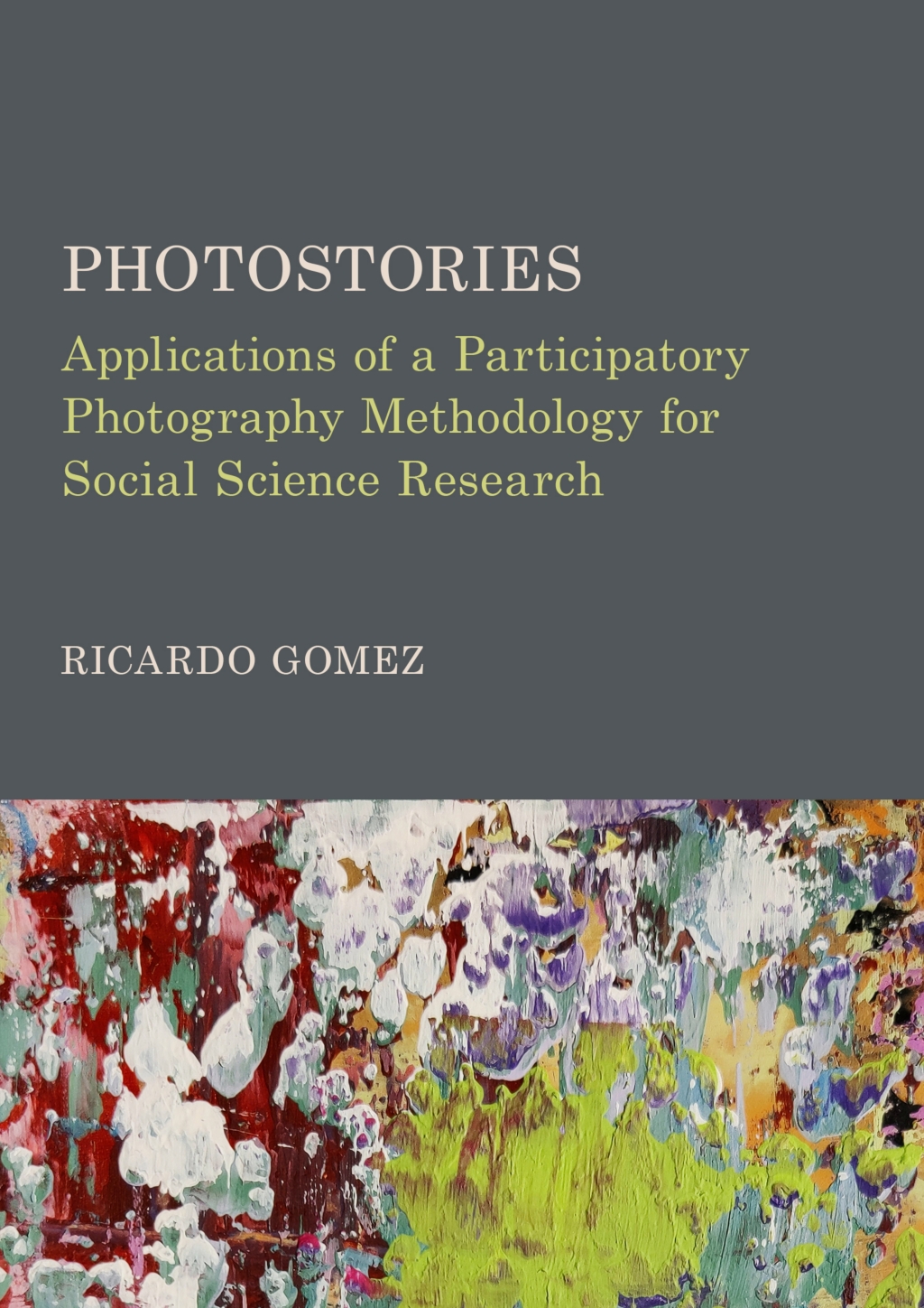 Photostories Applications of a Participatory Photography Methodology for Social Science Research 1st Edition â€“ PDF/EPUB Version Downloadable