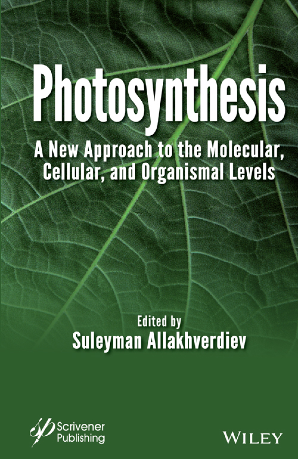 Photosynthesis A New Approach to the Molecular, Cellular, and Organismal Levels 1st Edition â€“ PDF/EPUB Version Downloadable