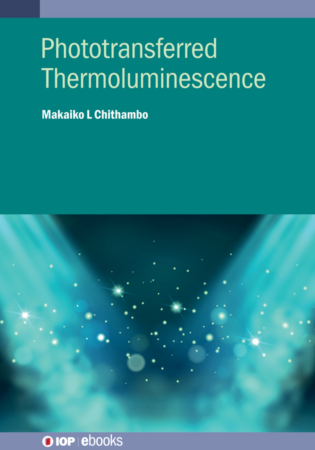 Phototransferred Thermoluminescence  â€“ PDF/EPUB Version Downloadable