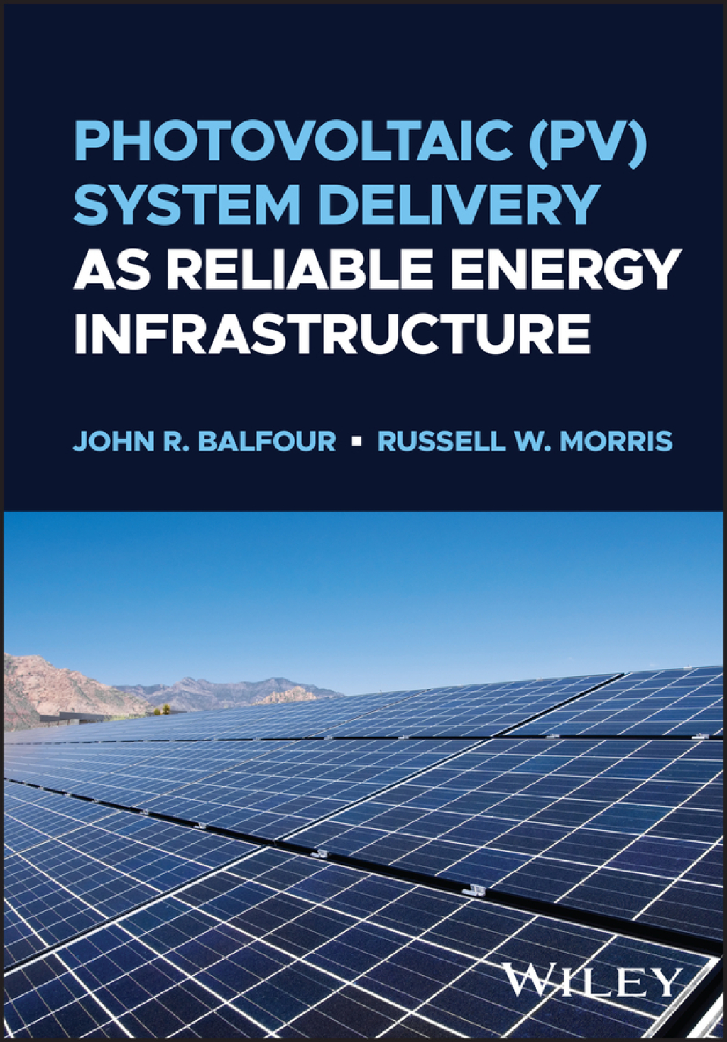 Photovoltaic (PV) System Delivery as Reliable Energy Infrastructure 1st Edition â€“ PDF/EPUB Version Downloadable