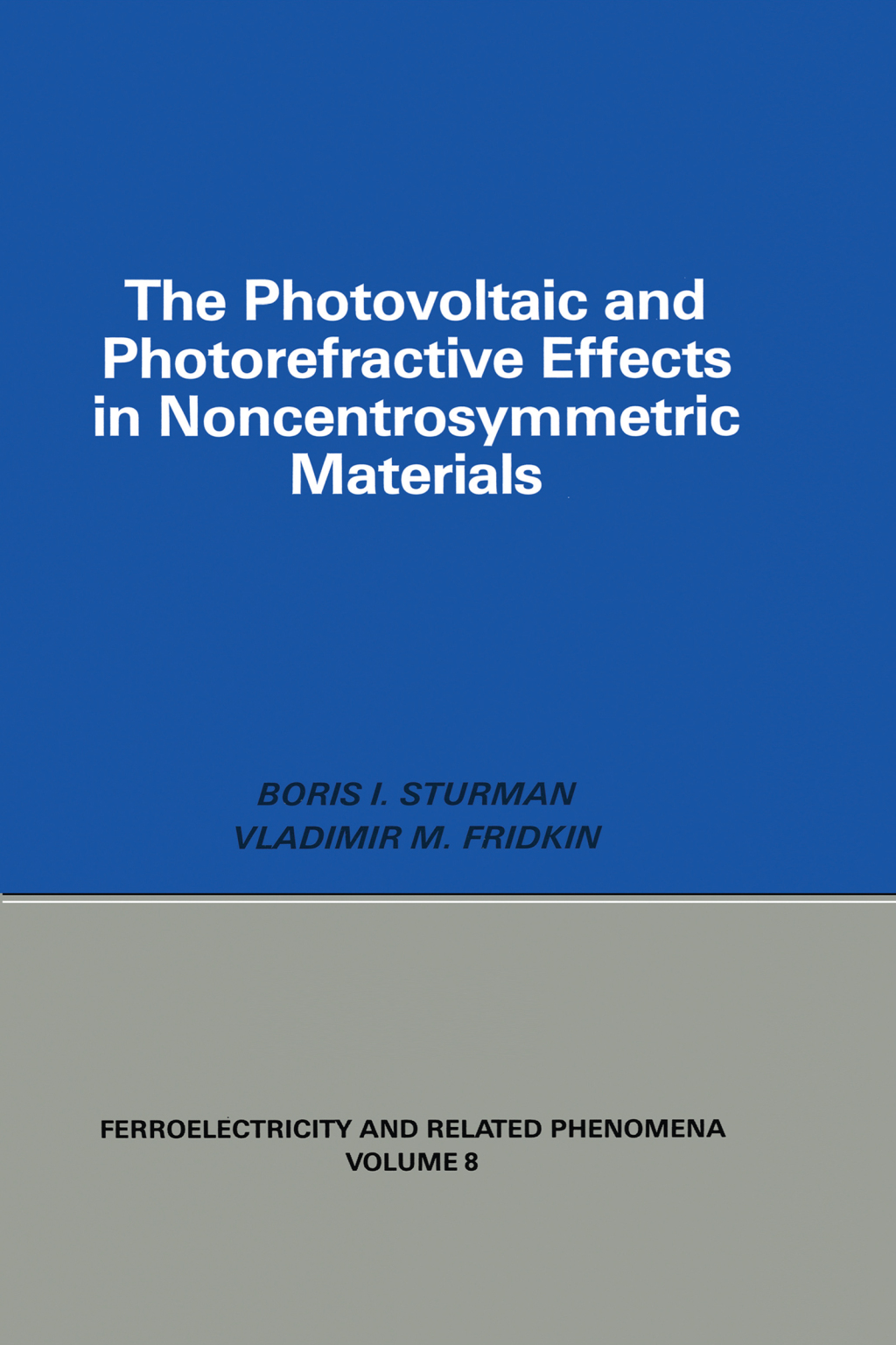 Photovoltaic and Photo-refractive Effects in Noncentrosymmetric Materials 1st Edition â€“ PDF/EPUB Version Downloadable