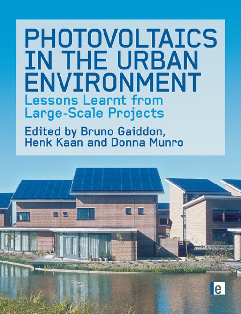 Photovoltaics in the Urban Environment Lessons Learnt from Large Scale Projects 1st Edition â€“ PDF/EPUB Version Downloadable