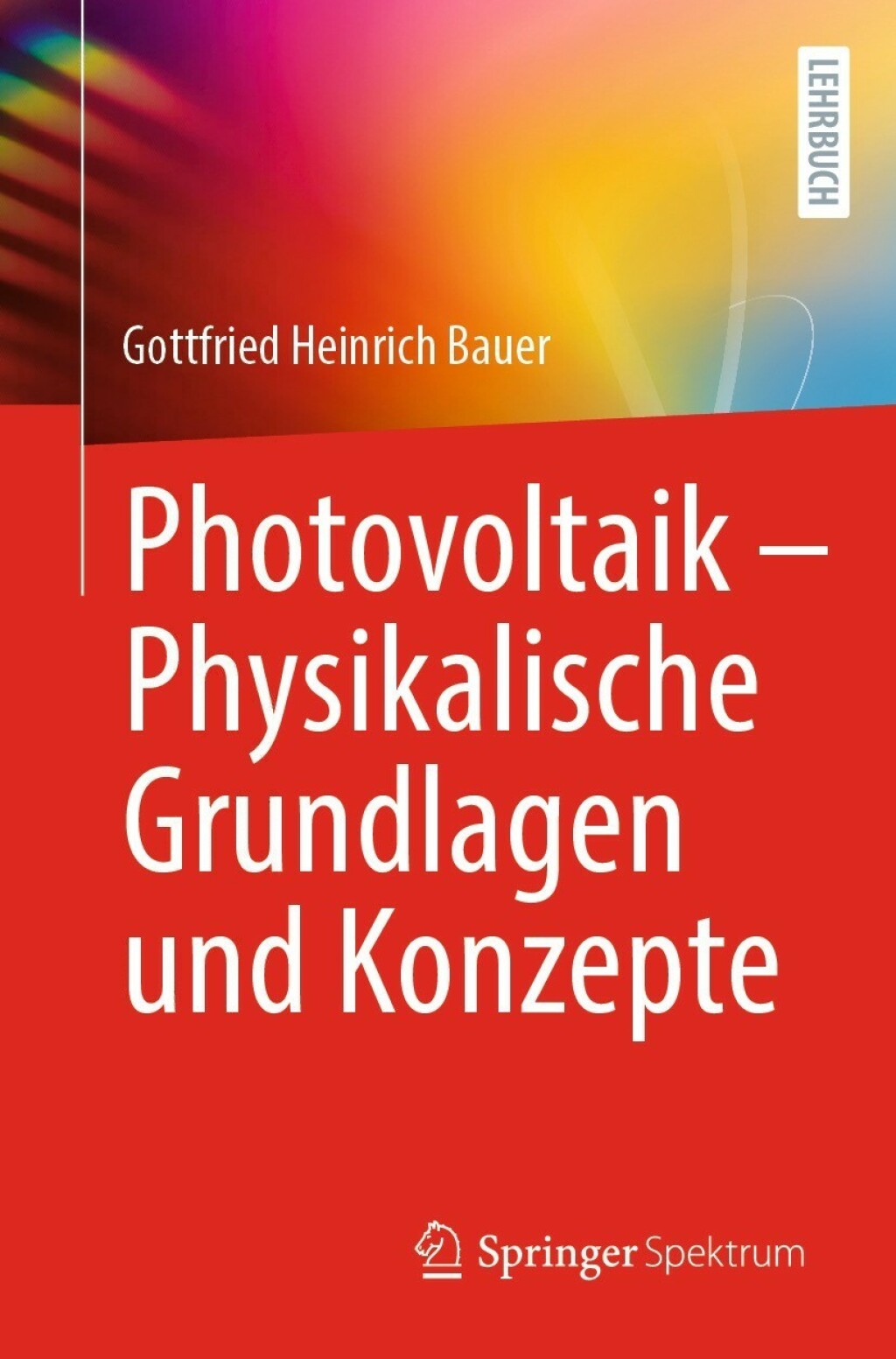 Photovoltaik â€“ Physikalische Grundlagen und Konzepte - (PDF/EPUB Version)