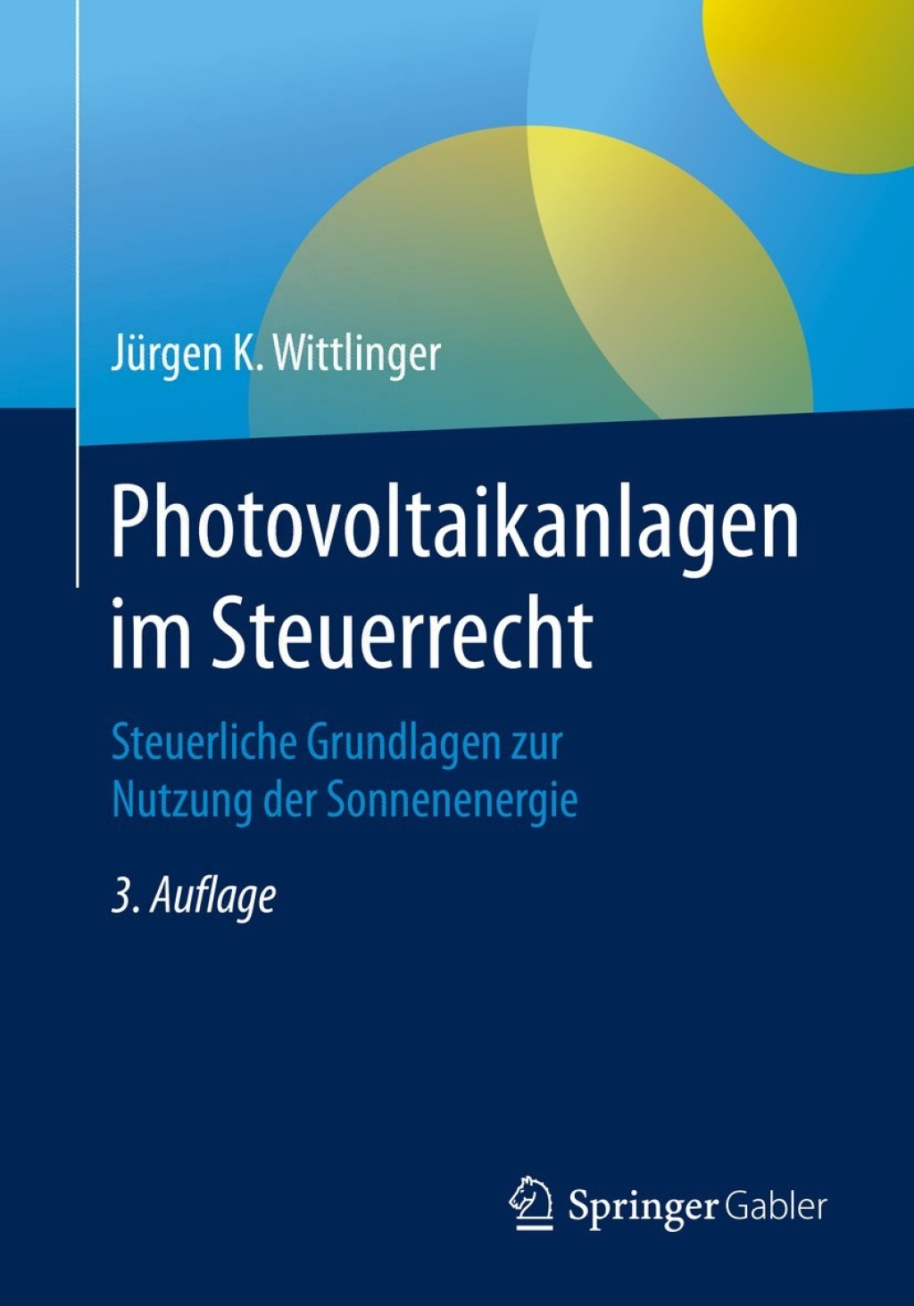 Photovoltaikanlagen im Steuerrecht Steuerliche Grundlagen zur Nutzung der Sonnenenergie 3rd Edition â€“ PDF/EPUB Version Downloadable