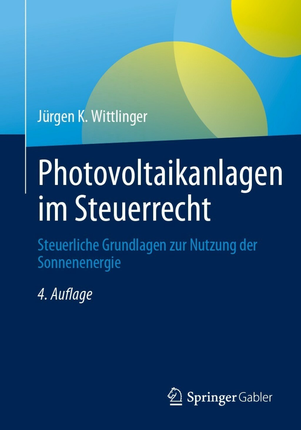 Photovoltaikanlagen im Steuerrecht Steuerliche Grundlagen zur Nutzung der Sonnenenergie 4th Edition - (PDF/EPUB Version)