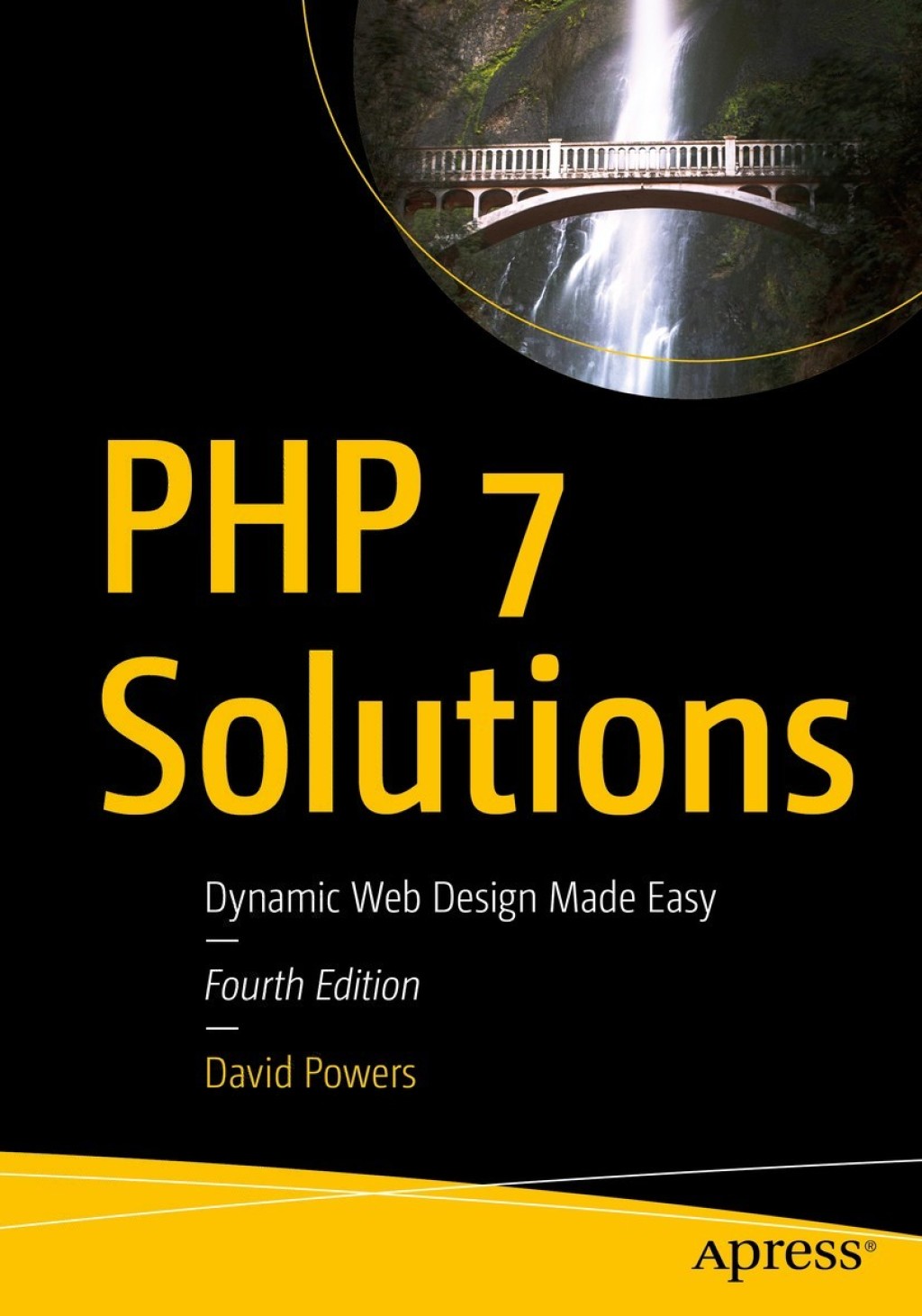 PHP 7 Solutions Dynamic Web Design Made Easy 4th Edition â€“ PDF/EPUB Version Downloadable