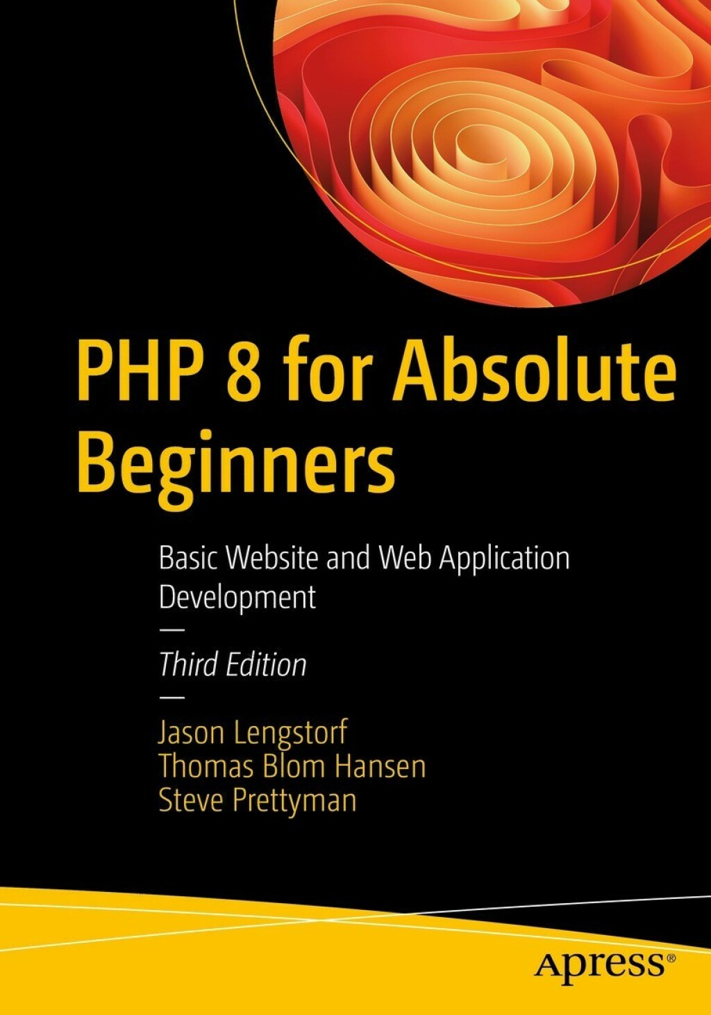 PHP 8 for Absolute Beginners Basic Website and Web Application Development 3rd Edition â€“ PDF/EPUB Version Downloadable