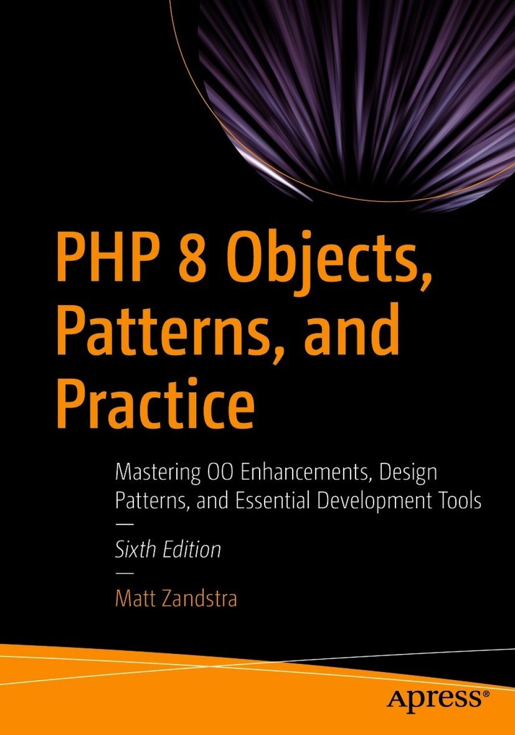 PHP 8 Objects, Patterns, and Practice Mastering OO Enhancements, Design Patterns, and Essential Development Tools 6th Edition â€“ PDF/EPUB Version Downloadable