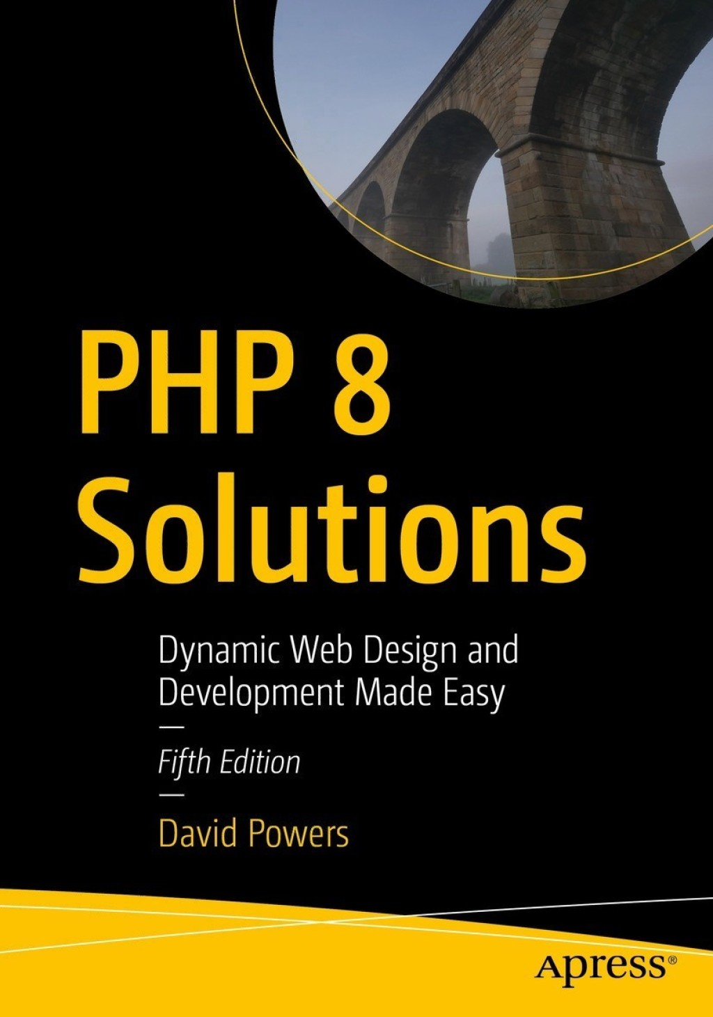 PHP 8 Solutions Dynamic Web Design and Development Made Easy 5th Edition â€“ PDF/EPUB Version Downloadable