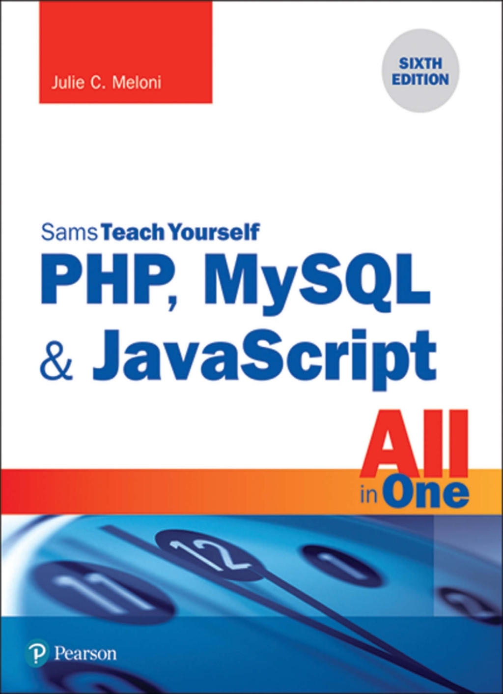 PHP, MySQL & JavaScript All in One, Sams Teach Yourself 6th Edition â€“ PDF/EPUB Version Downloadable