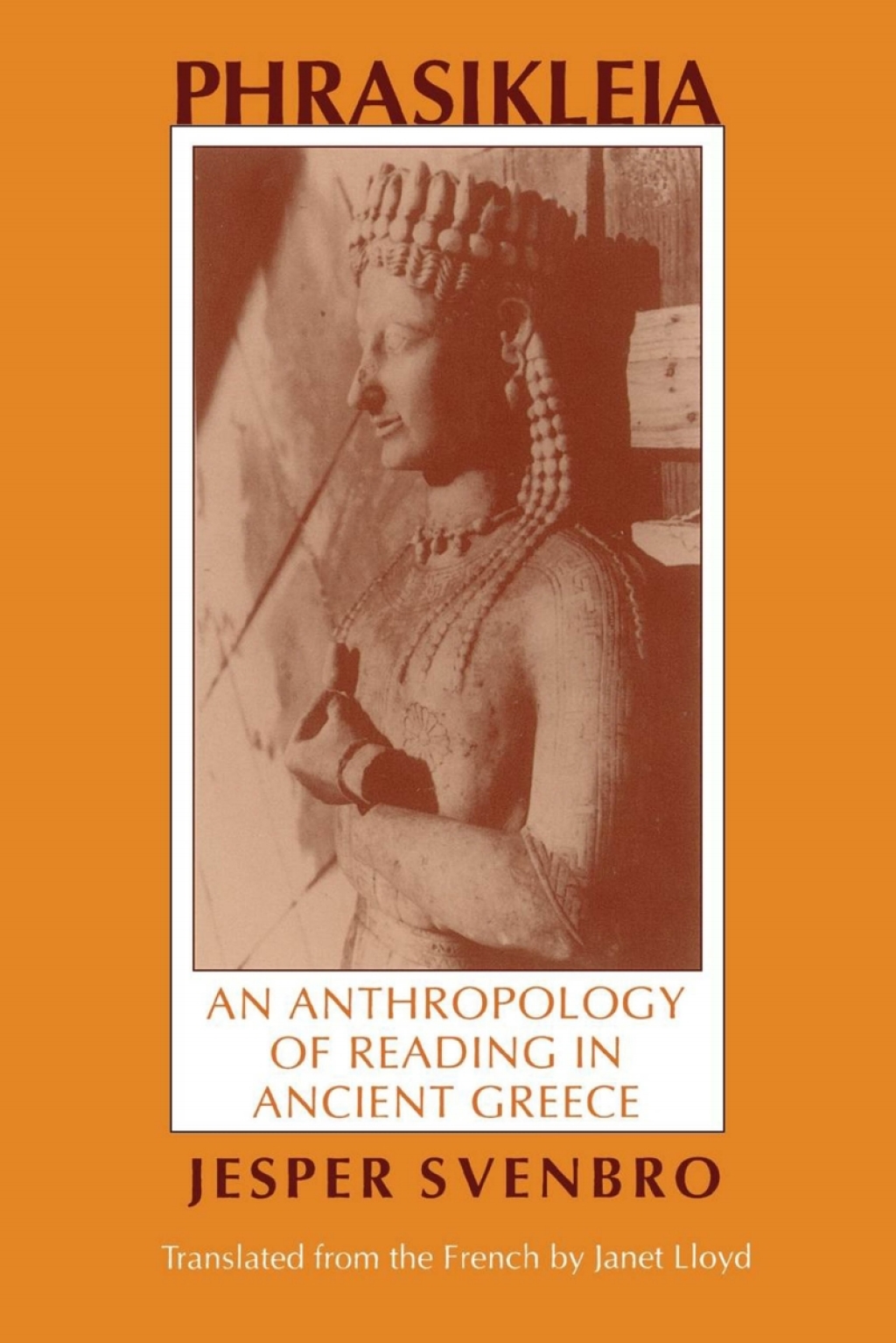 Phrasikleia An Anthropology of Reading in Ancient Greece  â€“ PDF/EPUB Version Downloadable