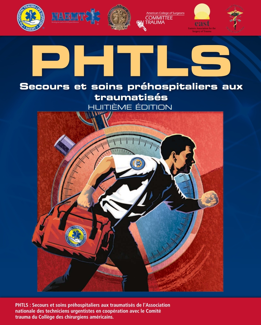 PHTLS French: Secours et soins prehospitaliers aux traumatises, Huitieme Edition 8th Edition â€“ PDF/EPUB Version Downloadable