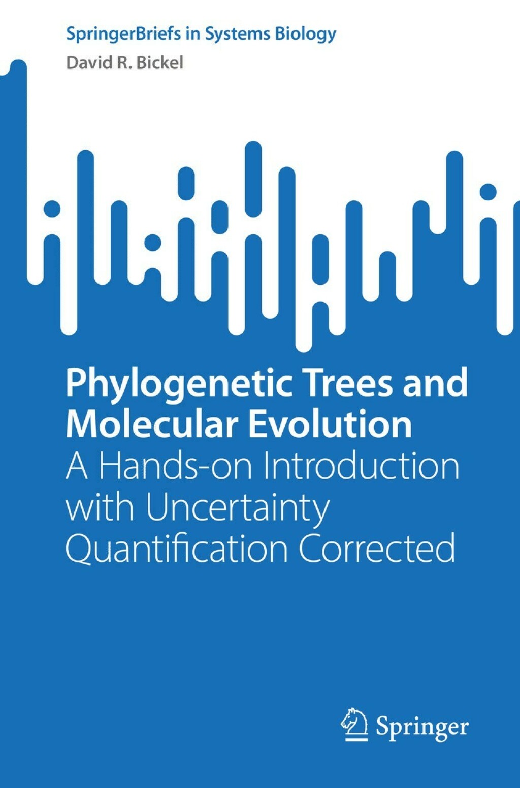 Phylogenetic Trees and Molecular Evolution A Hands-on Introduction with Uncertainty Quantification Corrected  â€“ PDF/EPUB Version Downloadable