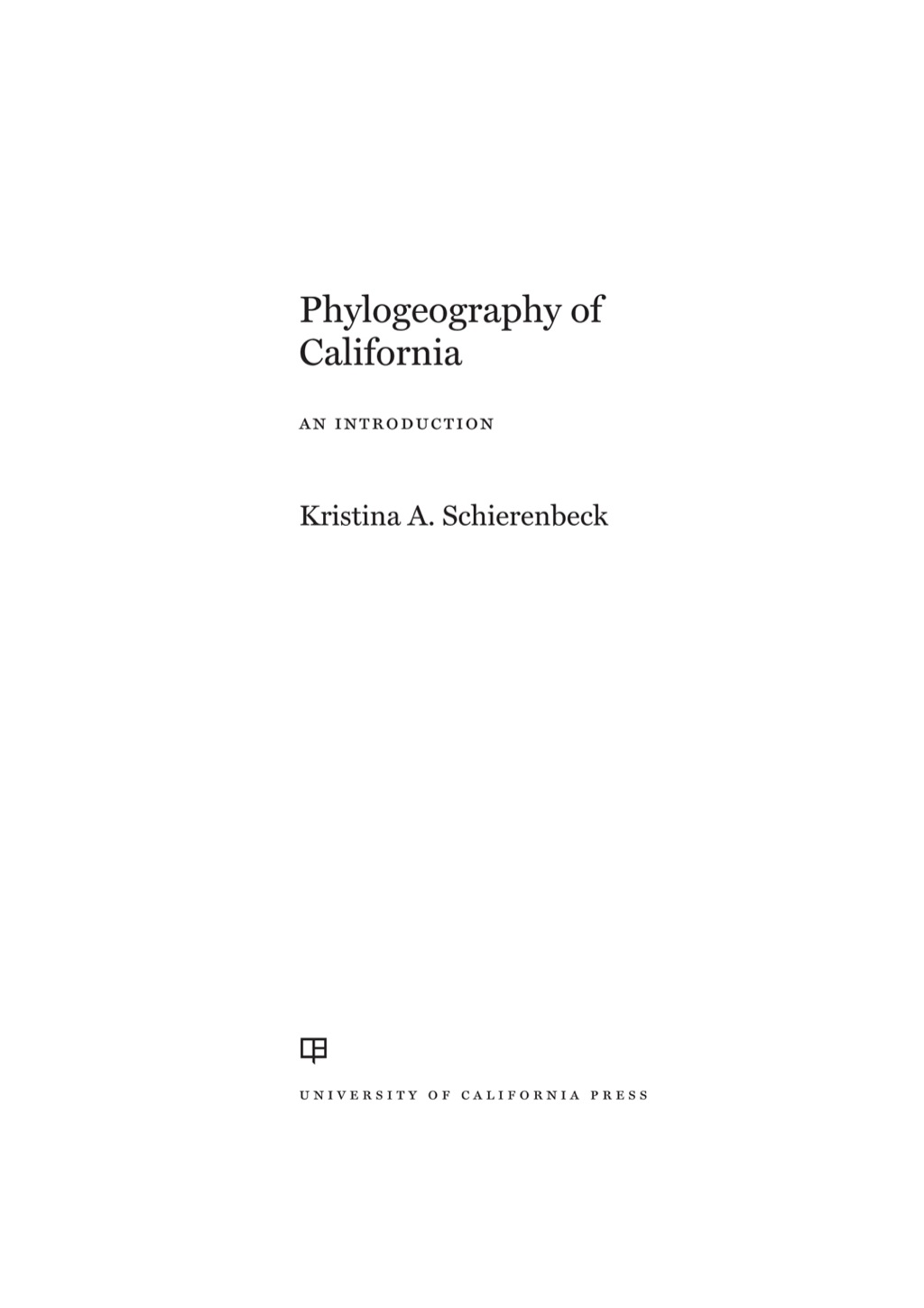 Phylogeography of California An Introduction 1st Edition â€“ PDF/EPUB Version Downloadable