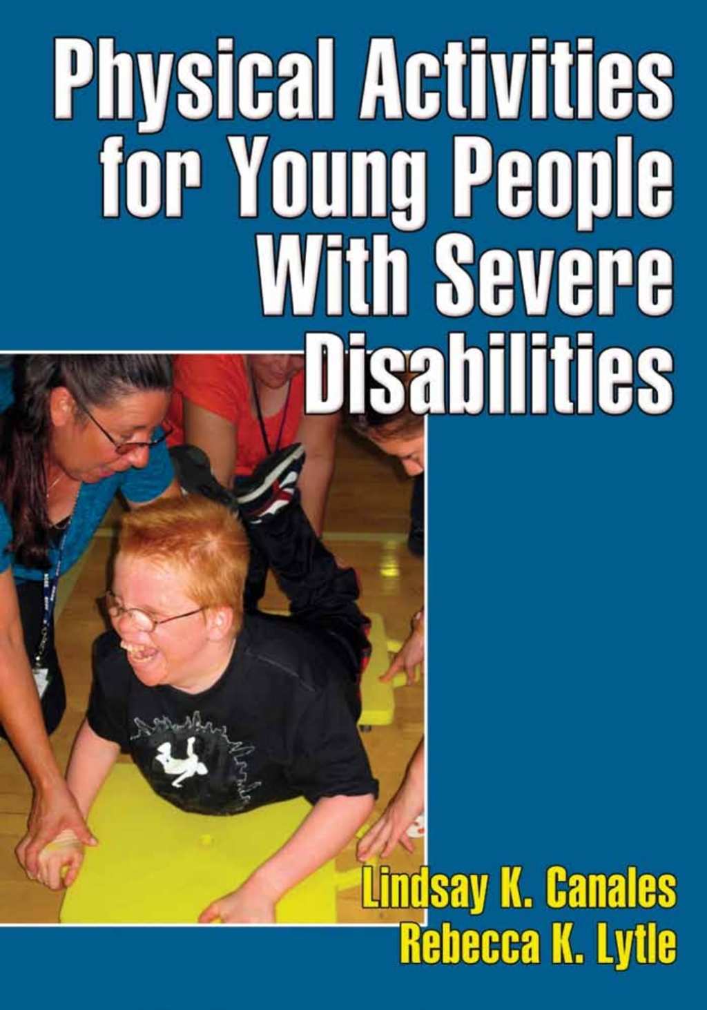Physical Activities for Young People With Severe Disabilities - (PDF/EPUB Version)