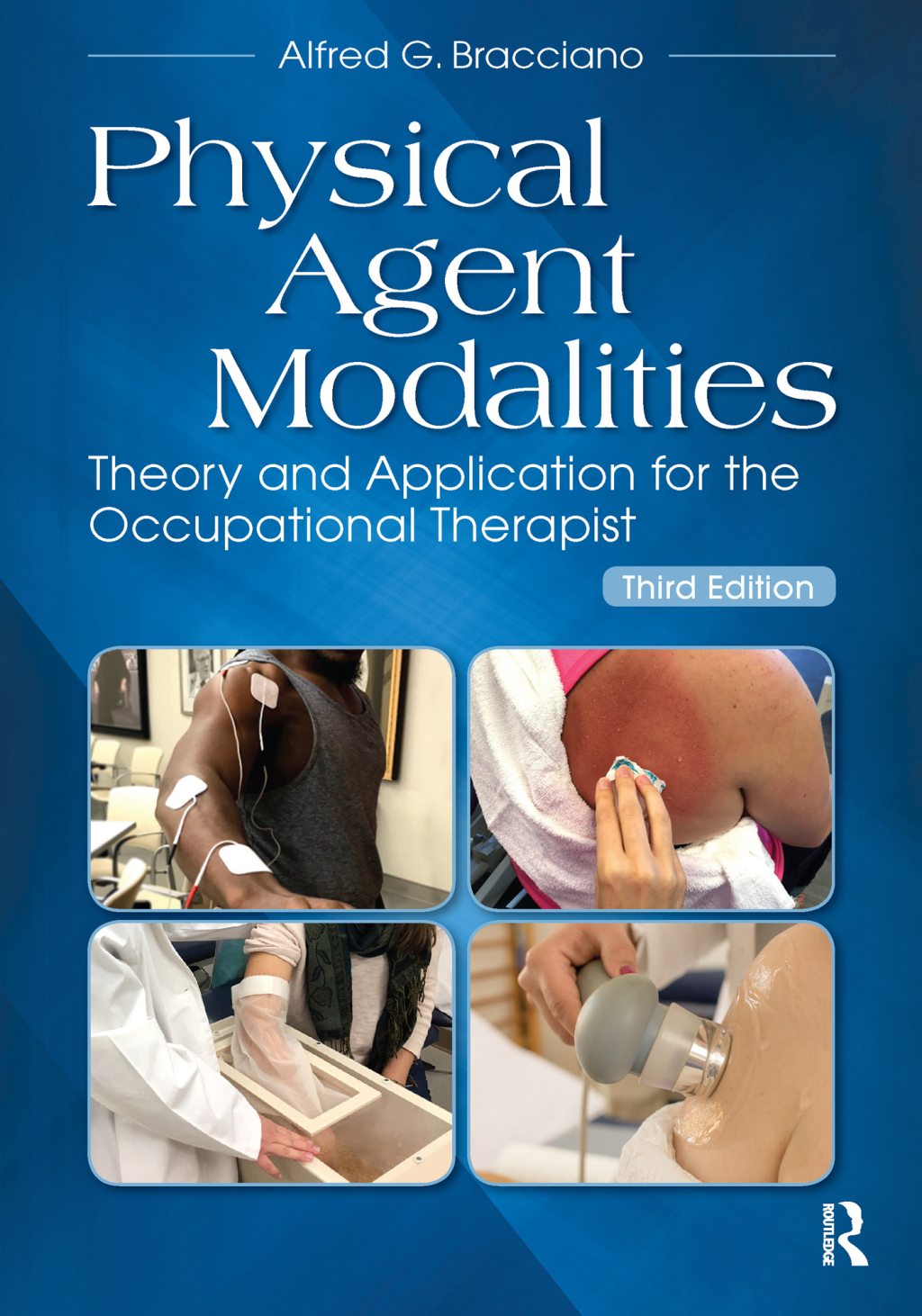 Physical Agent Modalities Theory and Application for the Occupational Therapist 3rd Edition â€“ PDF/EPUB Version Downloadable