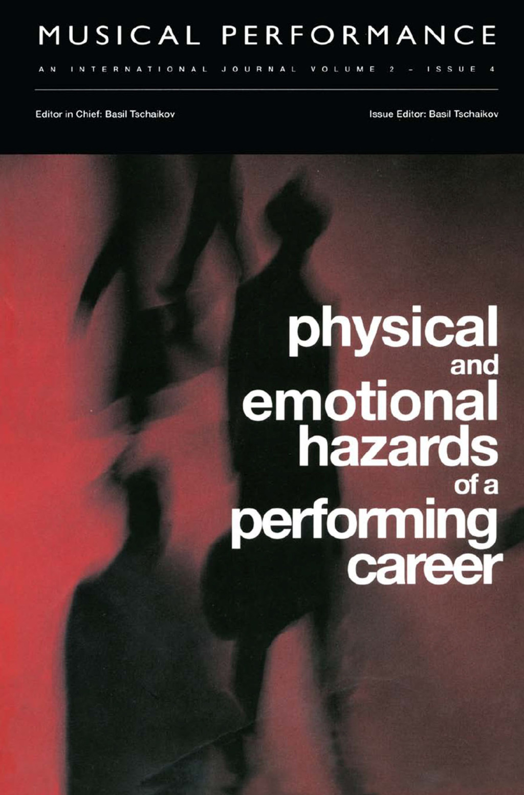 Physical and Emotional Hazards of a Performing Career A special issue of the journal Musical Performance. 1st Edition â€“ PDF/EPUB Version Downloadable